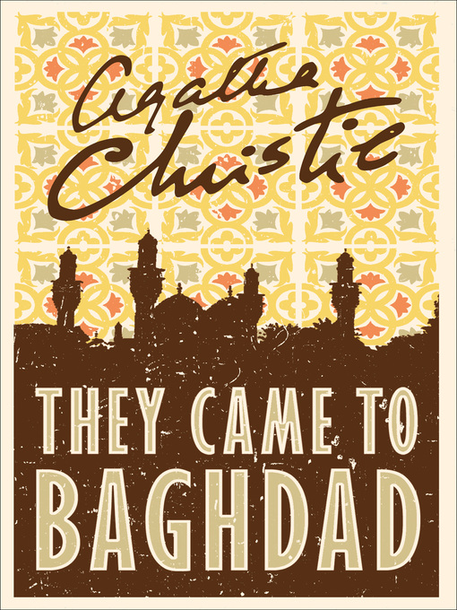They Came to Baghdad (eBook): A Christie Crime Classic